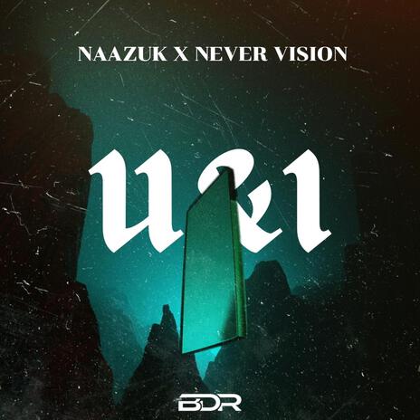 U&I ft. NEVER VISION | Boomplay Music