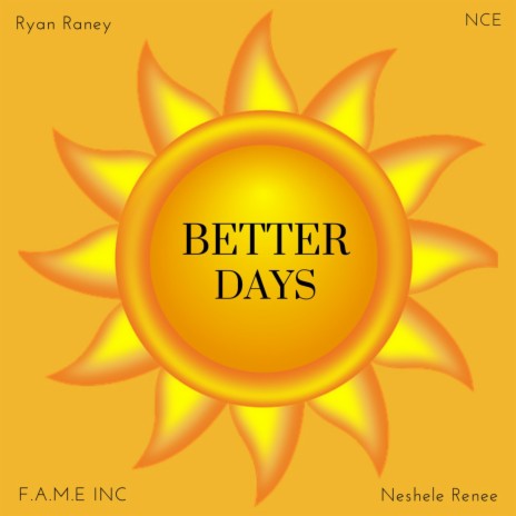 Better Days ft. F.A.M.E Inc & Ryan Raney | Boomplay Music