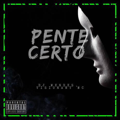 PENTE CERTO ft. Visionary Mc