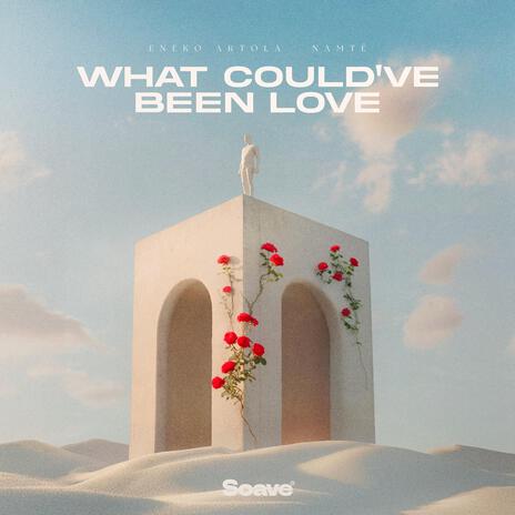 What Could've Been Love ft. Namté | Boomplay Music