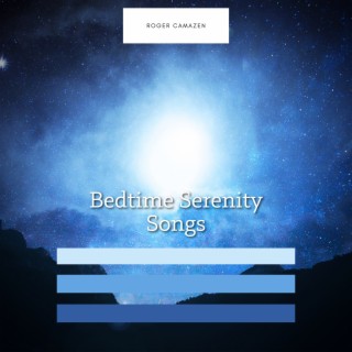 Bedtime Serenity Songs