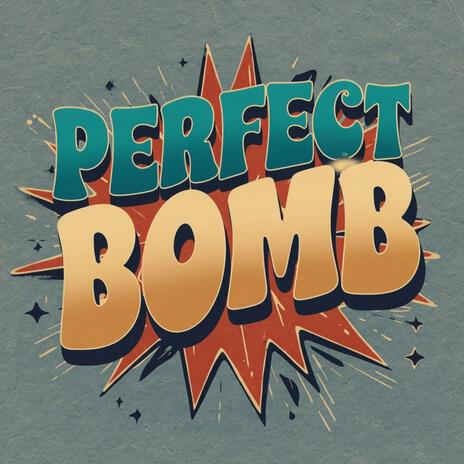 1 Perfect bomb