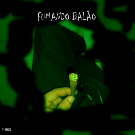 Fumando Balão | Boomplay Music