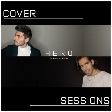 Hero (Spanish Version) Sessions (Cover) ft. Miguel Gali & Jesus Gali
