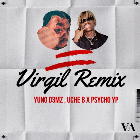 Virgil (Remix) ft. Uche B & Psycho YP