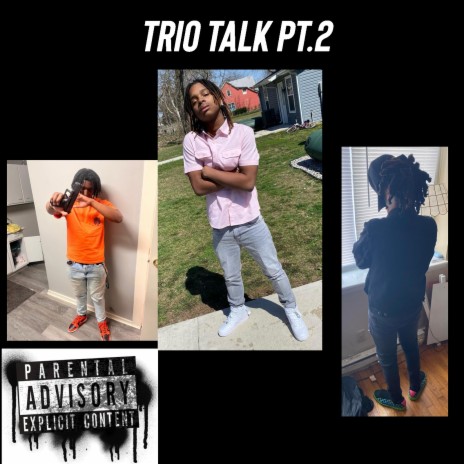 Trio Talk, Pt. 2 | Boomplay Music