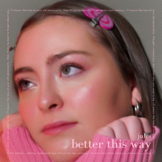 better this way lyrics | Boomplay Music