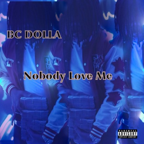 Nobody Love Me | Boomplay Music