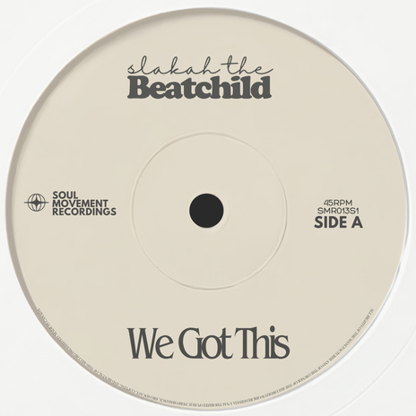 We Got This (7'' Version) ft. Slakah the Beatchild | Boomplay Music