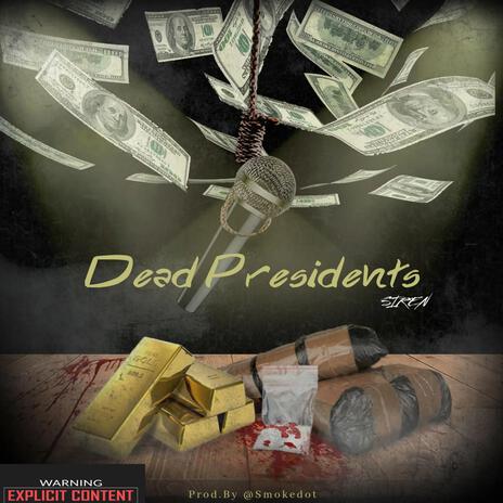 Dead Presidents | Boomplay Music