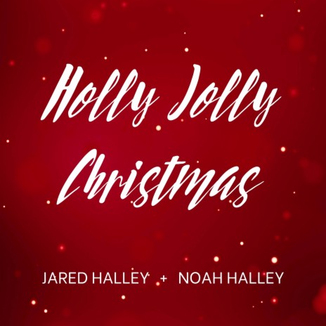 Holly Jolly Christmas (Acappella) ft. Noah Halley | Boomplay Music