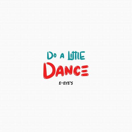 Do a Little Dance