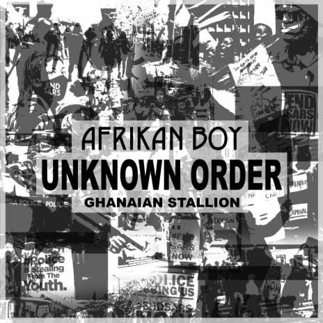 Unknown Order ft. Ghanaian Stallion | Boomplay Music