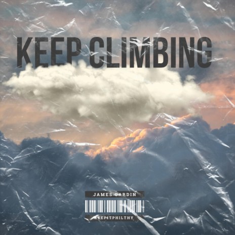 Keep Climbing ft. Keepitphilthy