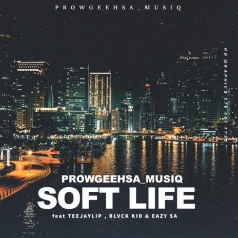 Softlife ft. EazySA, Teejaylip & Blvck kid | Boomplay Music