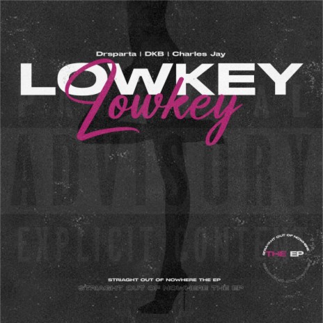 Lowkey ft. DKB & Charles Jay | Boomplay Music
