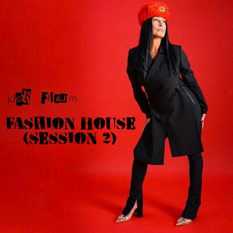 Fashion House (Session 2) | Boomplay Music