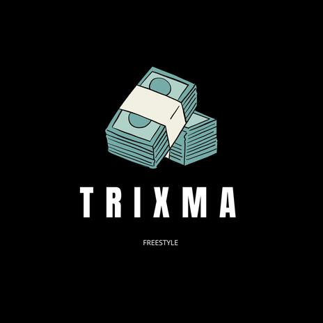 Trixma (freestyle) | Boomplay Music