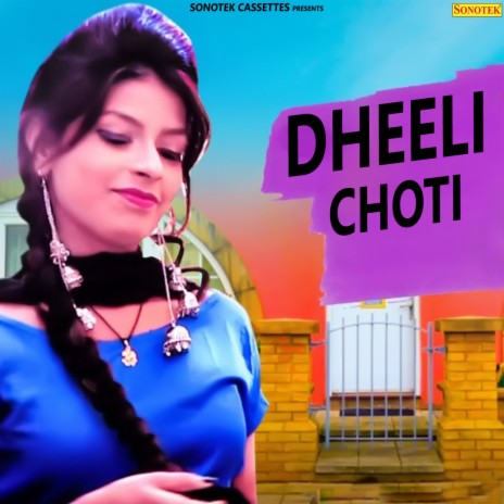 Dheeli Choti | Boomplay Music