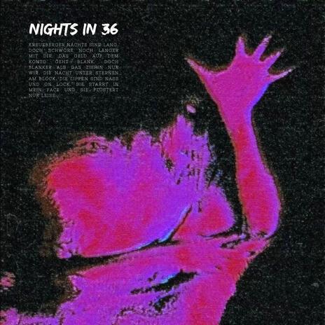 NIGHTS IN 36 | Boomplay Music