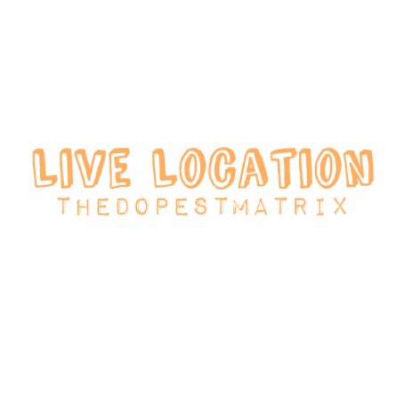 Live Location | Boomplay Music