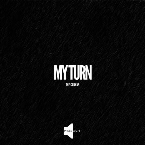 My Turn | Boomplay Music