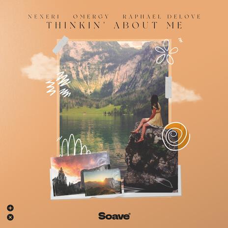 Thinkin' About Me ft. OMERGY & Raphael DeLove | Boomplay Music