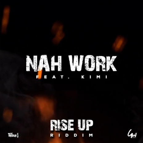 Nah Work (Acoustic) ft. Kimi | Boomplay Music