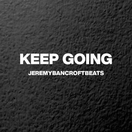 Keep going | Boomplay Music