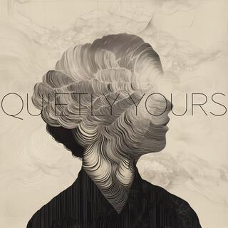 Quietly Yours