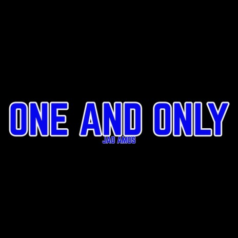 One and Only | Boomplay Music