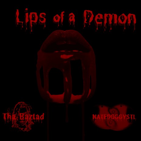 Lips of a Demon ft. NATEDOGGYSTL | Boomplay Music