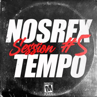 Nosrextempo Session #5