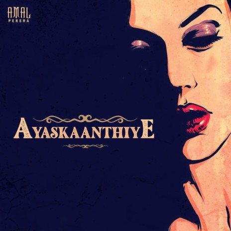 Ayaskaanthiye | Boomplay Music