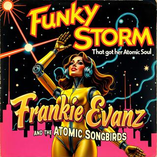 Funky Storm ft. The Atomic Songbirds lyrics | Boomplay Music