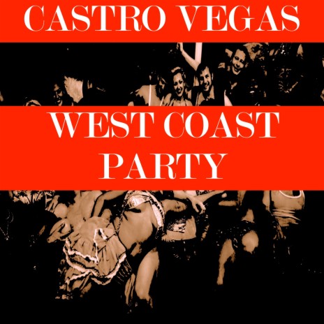 WEST COAST PARTY | Boomplay Music
