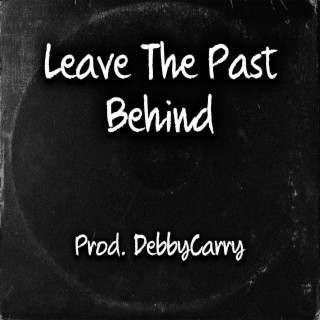 Leave The Past Behind