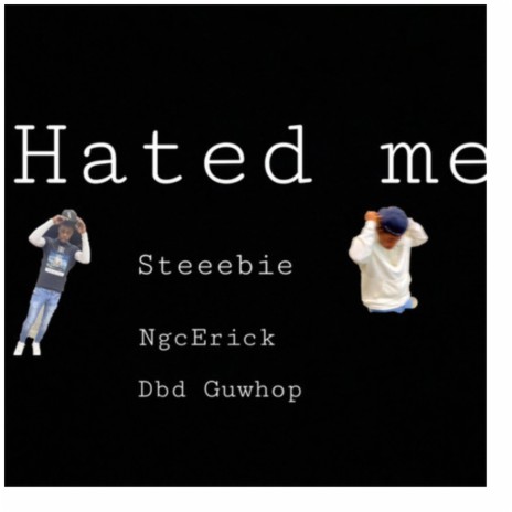 Hated me ft. Erick Stubbs & Dbd Guwop | Boomplay Music