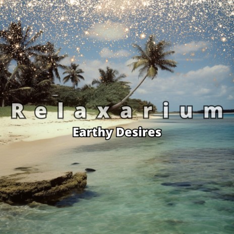 Earthy Desires (Ocean) ft. Seas of Dreams & Spiritual Fitness Music