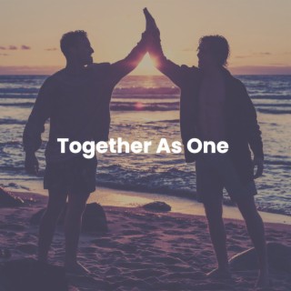 Together as One