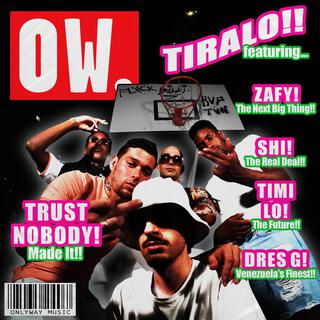 TIRALO ft. OW trustnobody, OW zafy, Timi Lo & Dres G lyrics | Boomplay Music