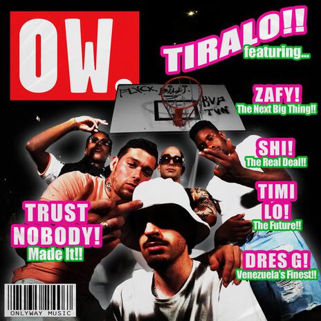 TIRALO ft. OW trustnobody, OW zafy, Timi Lo & Dres G | Boomplay Music