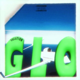 Vacation GLO lyrics | Boomplay Music