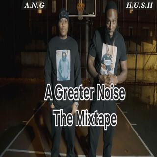 A Greater Noise Mixtape