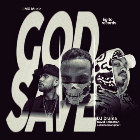 God Save (Trapremix) ft. David Sabastian & DJ Drama | Boomplay Music