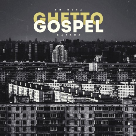 Ghetto Gospel ft. QATANA | Boomplay Music
