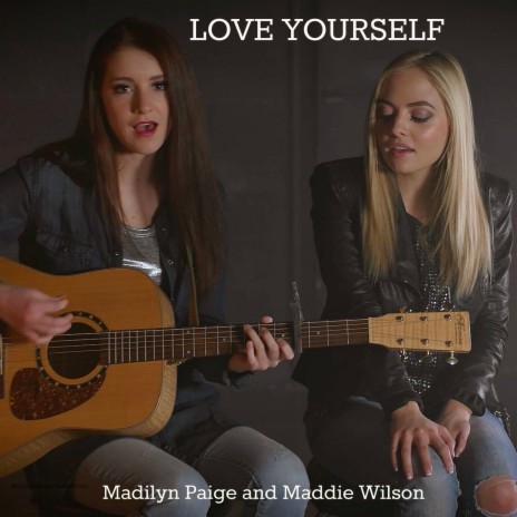 Love Yourself (feat. Maddie Wilson) | Boomplay Music