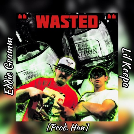 Wasted ft. Lil Keepa | Boomplay Music