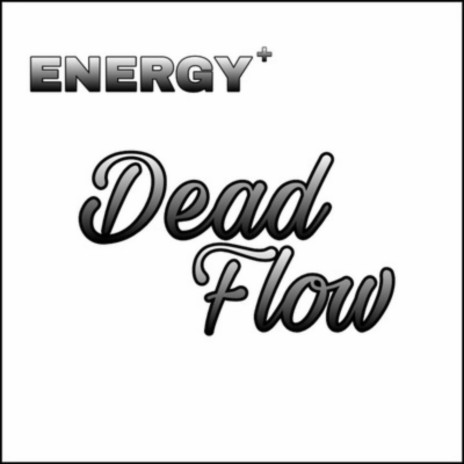 Dead Flow | Boomplay Music