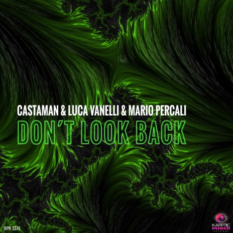 Don't Look Back ft. Luca Vanelli & Mario Percali | Boomplay Music